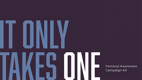 Chỉ cần một người - Bộ công cụ nâng cao nhận thức về Fentanyl